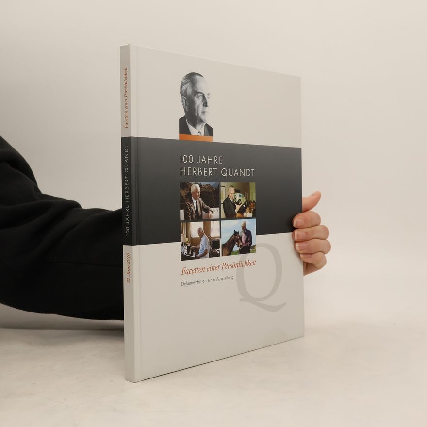 Collectif d'auteurs 100 Jahre Herbert Quandt