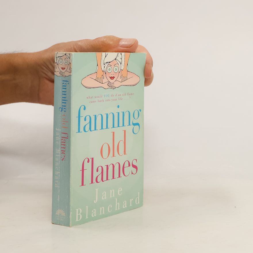 Jane Blanchard Fanning Old Flames
