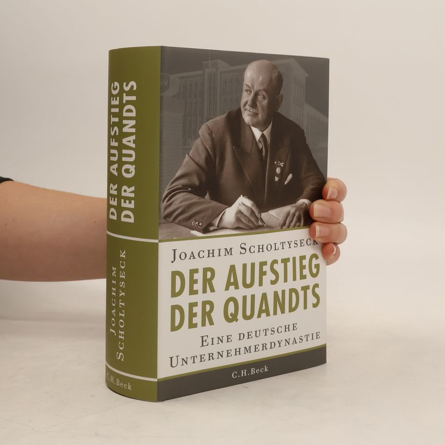 Joachim Scholtyseck Der Aufstieg der Quandts