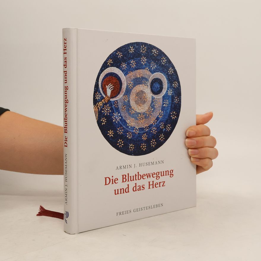 Armin Johannes Husemann Die Blutbewegung und das Herz