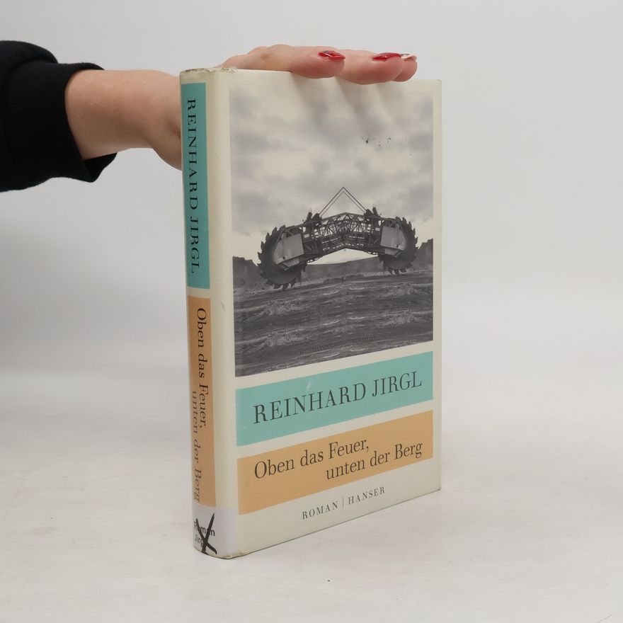 Reinhard Jirgl Oben das Feuer, unten der Berg