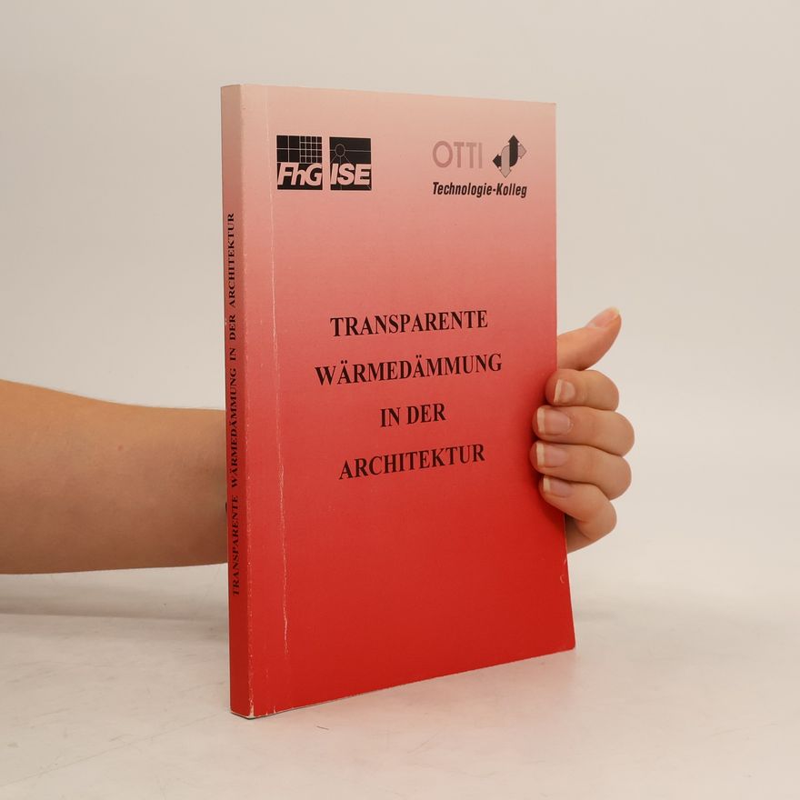 Kolektiv autorů Transparente Wärmedämmung in der Architektur