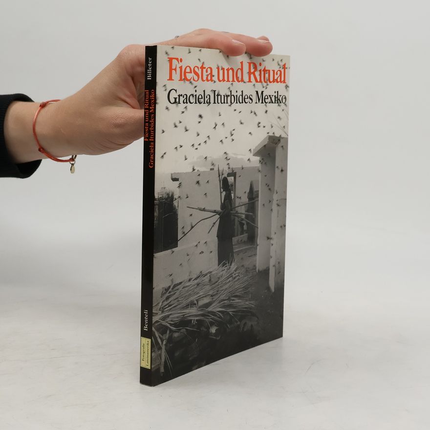 Graciela Iturbide Fiesta und Ritual