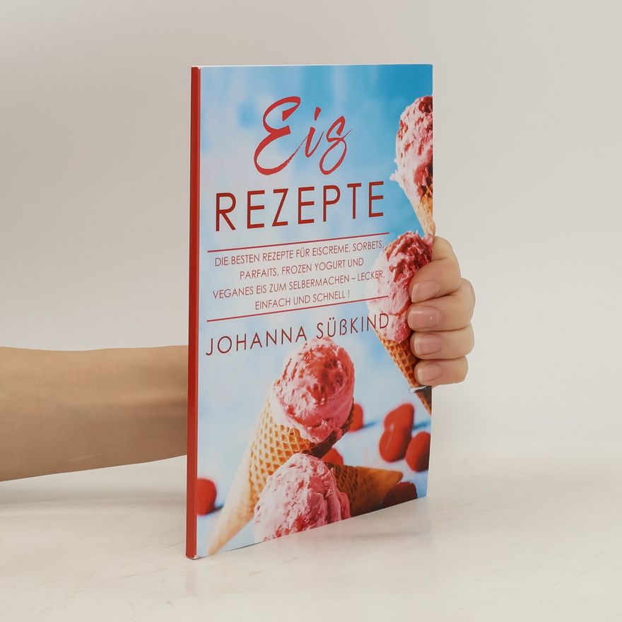 Johanna Süßkind Eis Rezepte