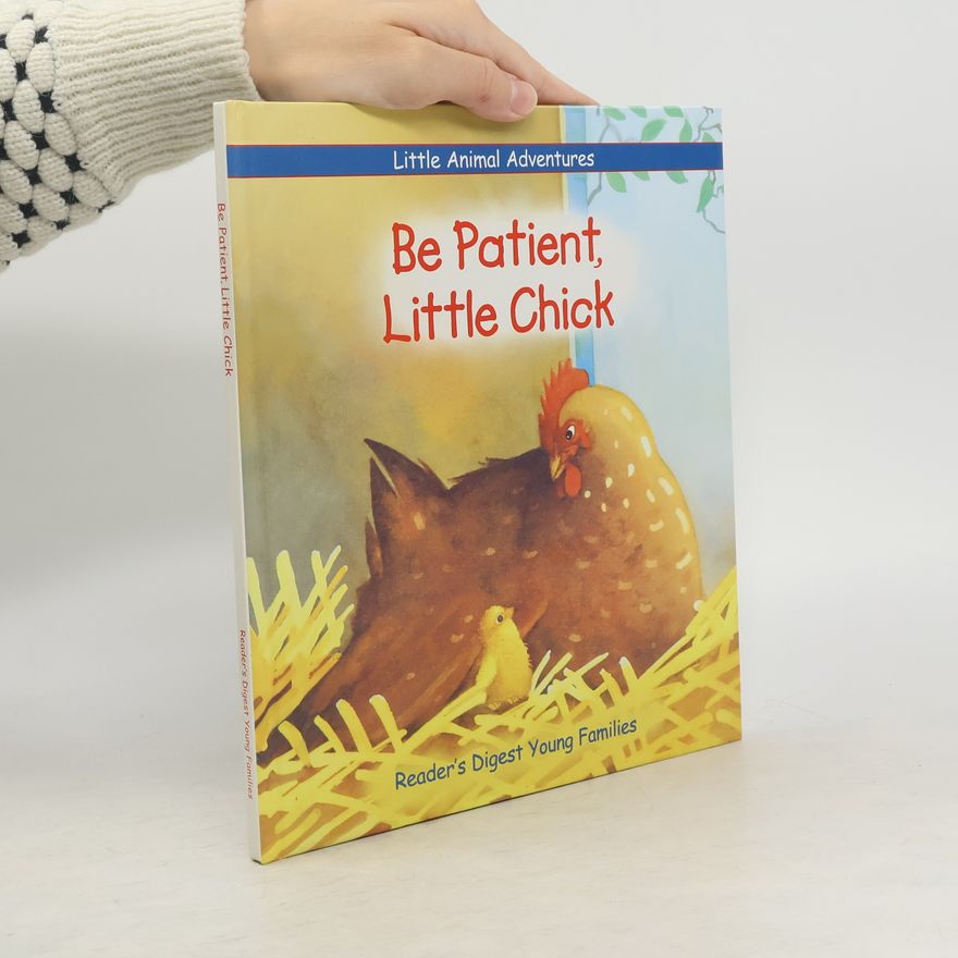 Claude Clément Be Patient, Little Chick