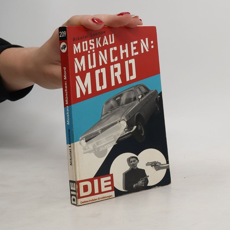 Nikolai Iwanowitsch Leonow Moskau München: Mord