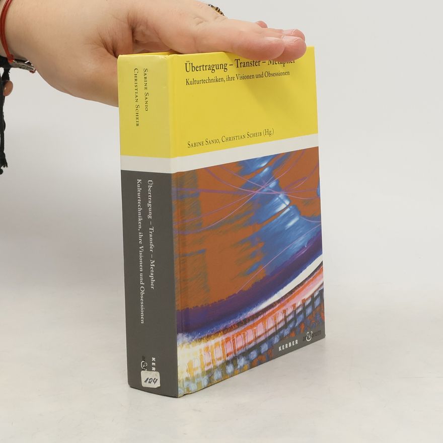 Sabine Sanio Übertragung - Transfer - Metapher