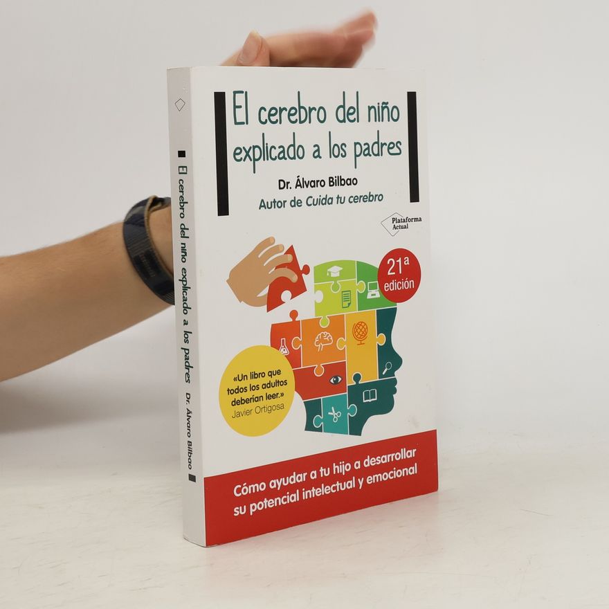 Álvaro Bilbao El Cerebro del Nino Explicado A los Padres