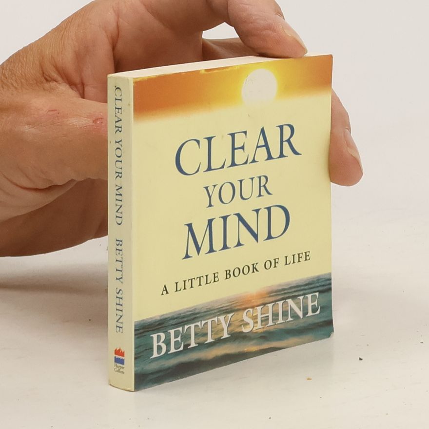 Betty Shine Clear Your Mind