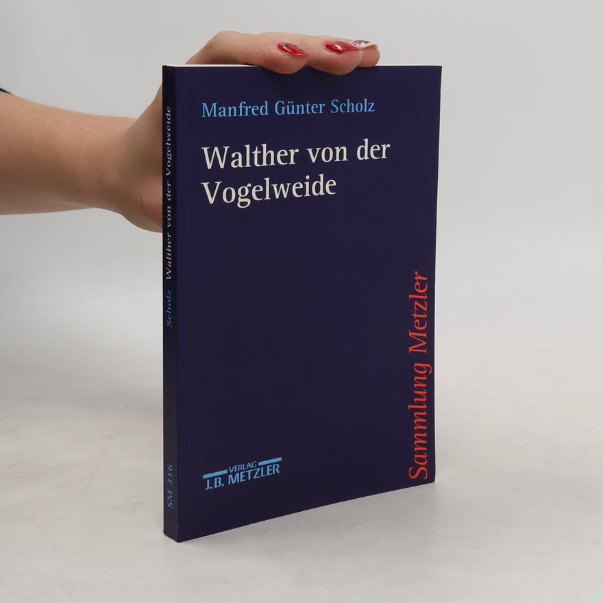 Manfred Günter Scholz Walther von der Vogelweide