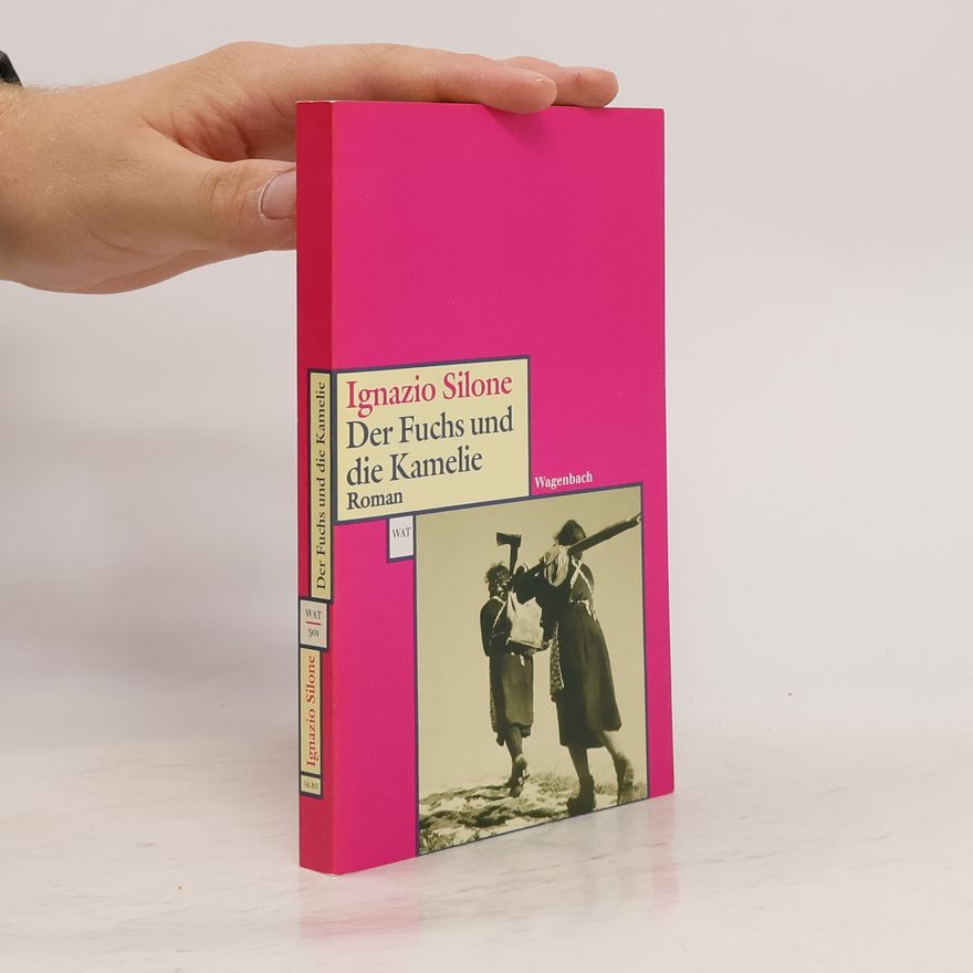 Ignazio Silone Der Fuchs und die Kamelie