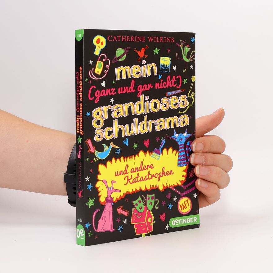 Catherine Wilkins Mein (ganz und gar nicht) grandioses Schuldrama und andere Katastrophen