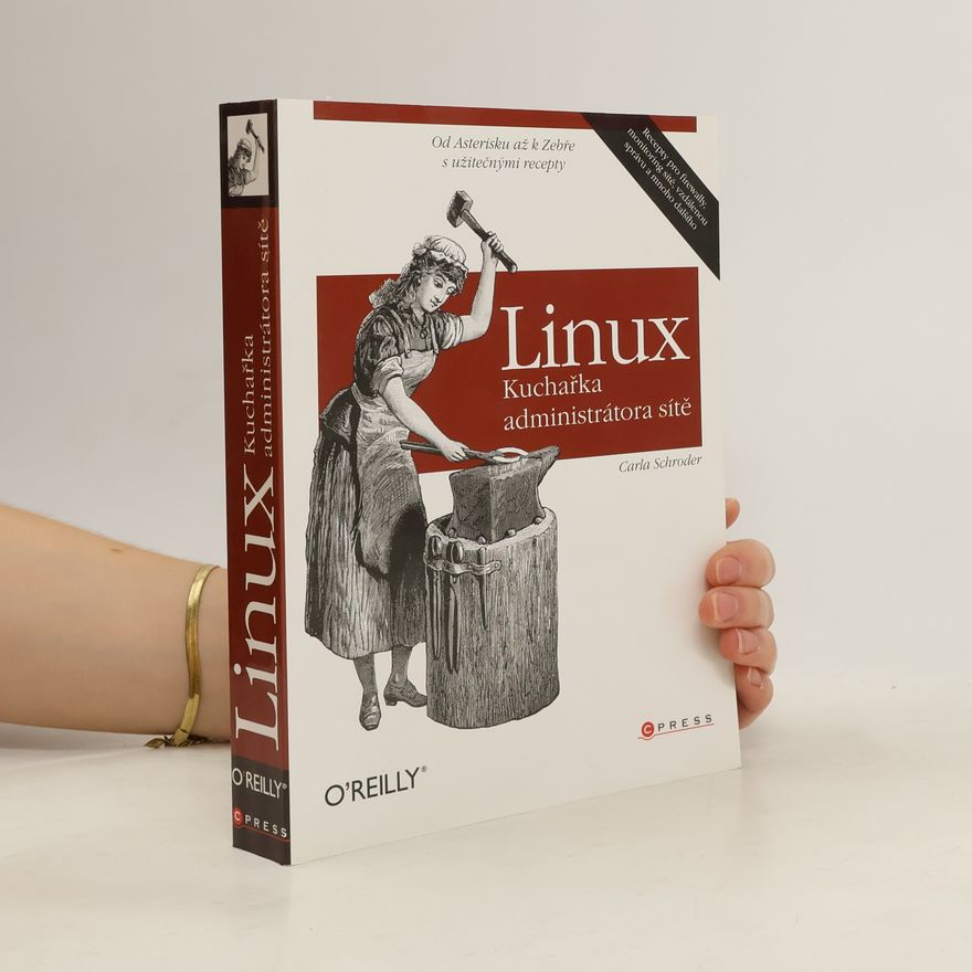 Carla Schroder Linux. Kuchařka administrátora sítě