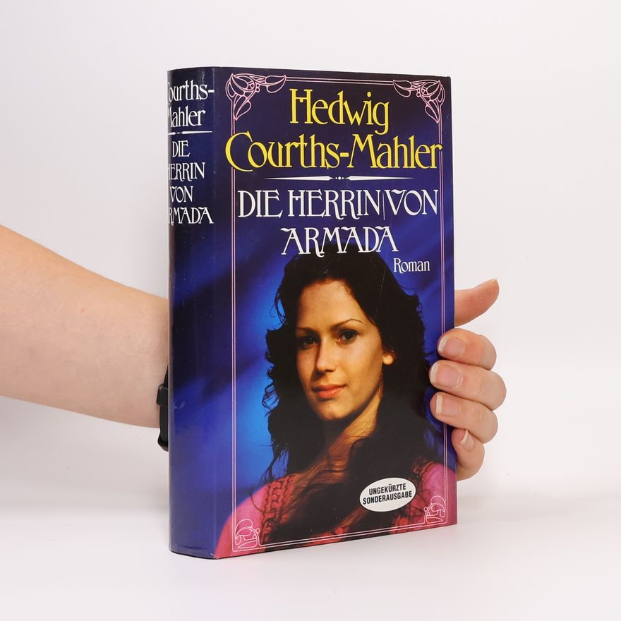 Hedwiga Courthsová-Mahlerová Die Herrin von Armada