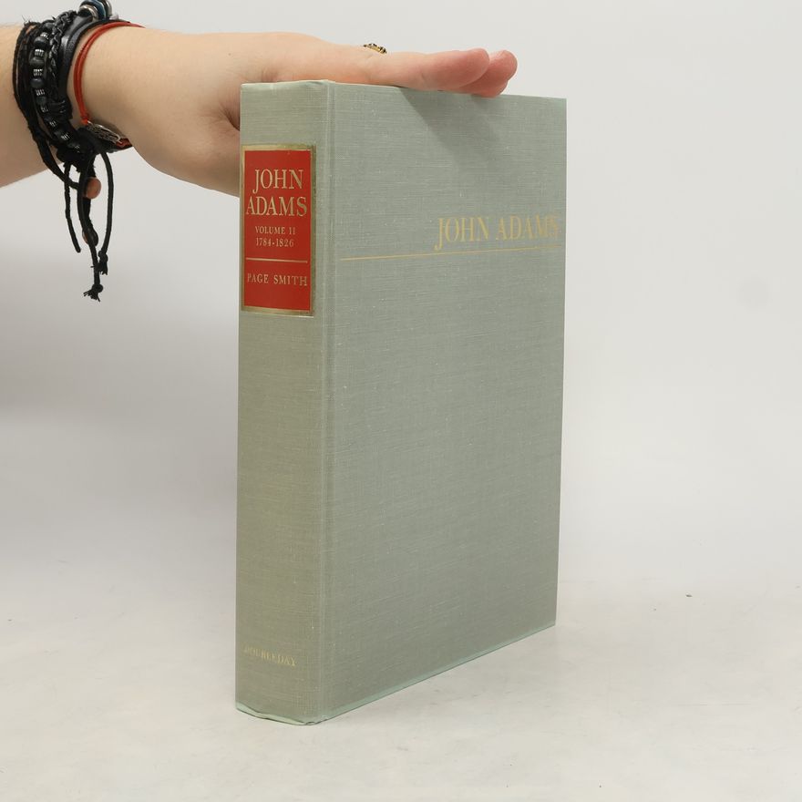 Page Smith John Adams. Volume II. 1784-1826