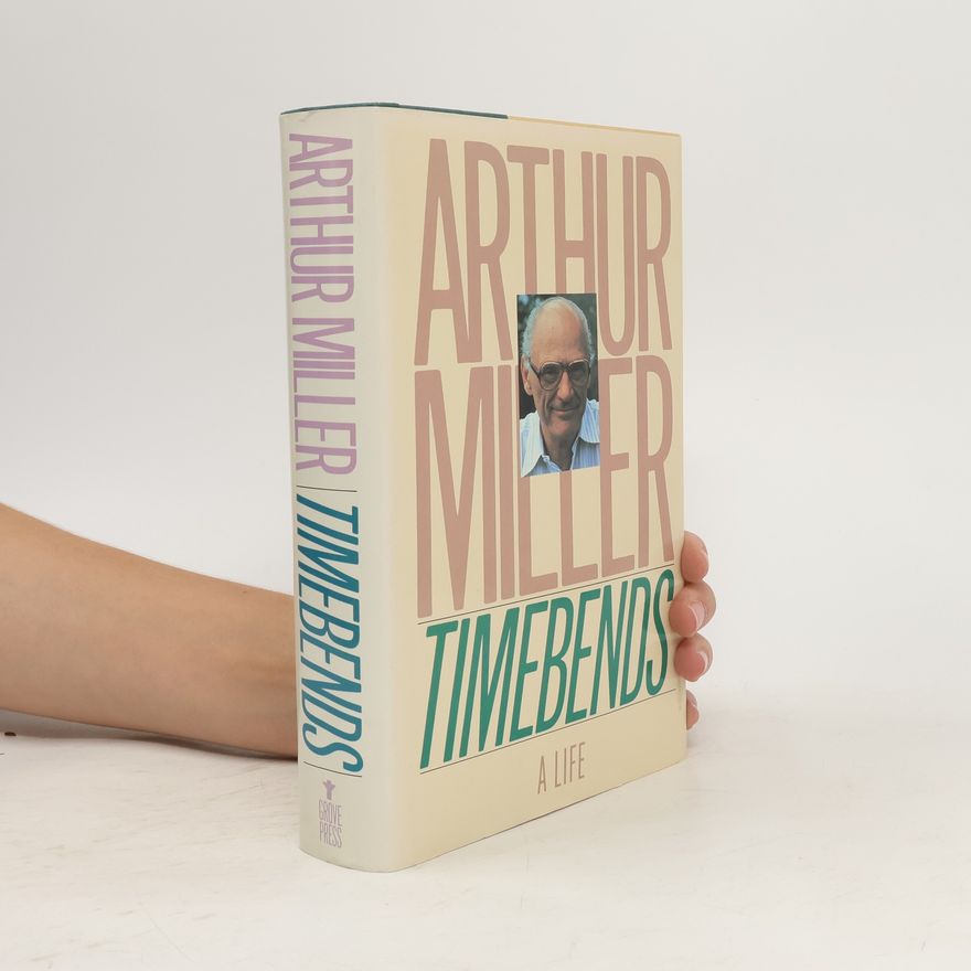 Arthur Miller Timebends