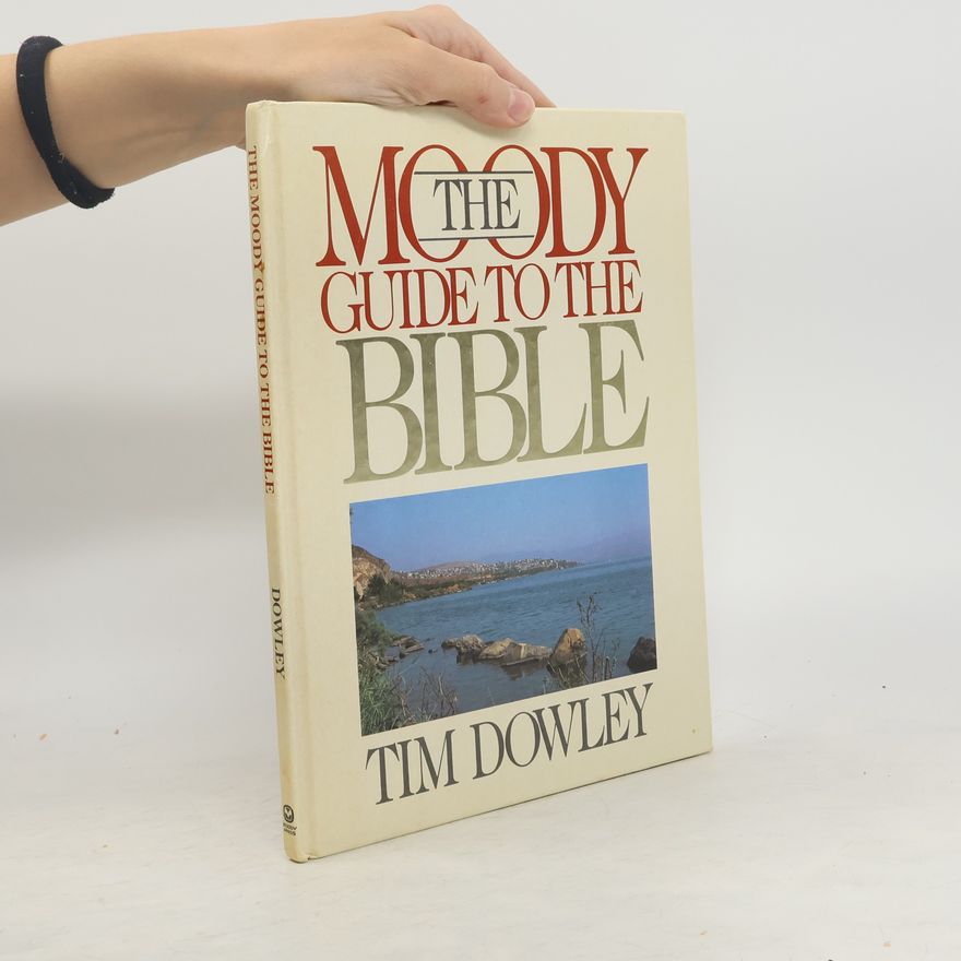 Tim Dowley Moody Guide to the Bible