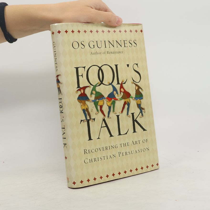 Os Guinness Fool's Talk