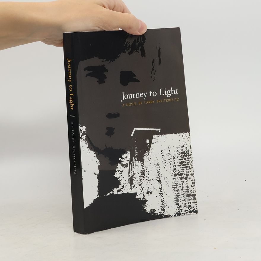 Larry Breitkreutz Journey to Light