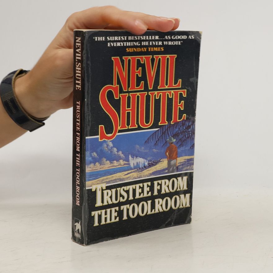 Nevil Shute Trustee from the Toolroom