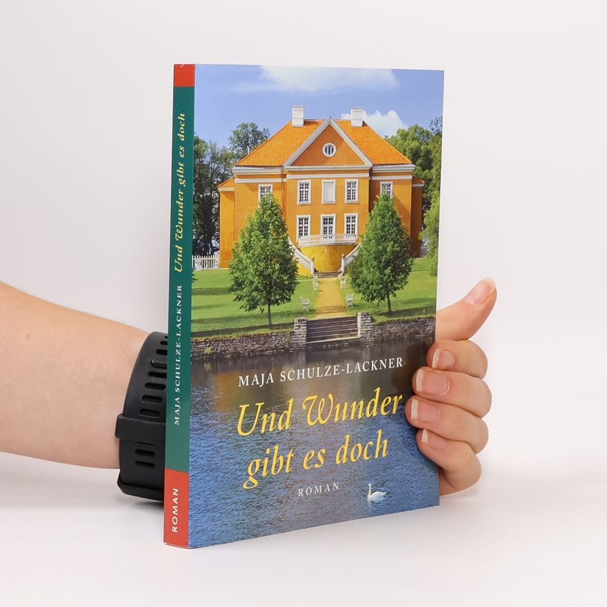Maja Schulze-Lackner Und Wunder gibt es doch