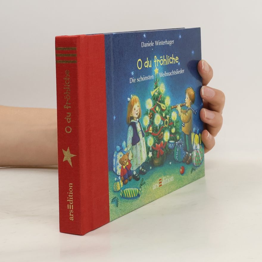 Daniele Winterhager [Illustr.] O du fröhliche. Die schönsten Weihnachtslieder. Zum Zubinden