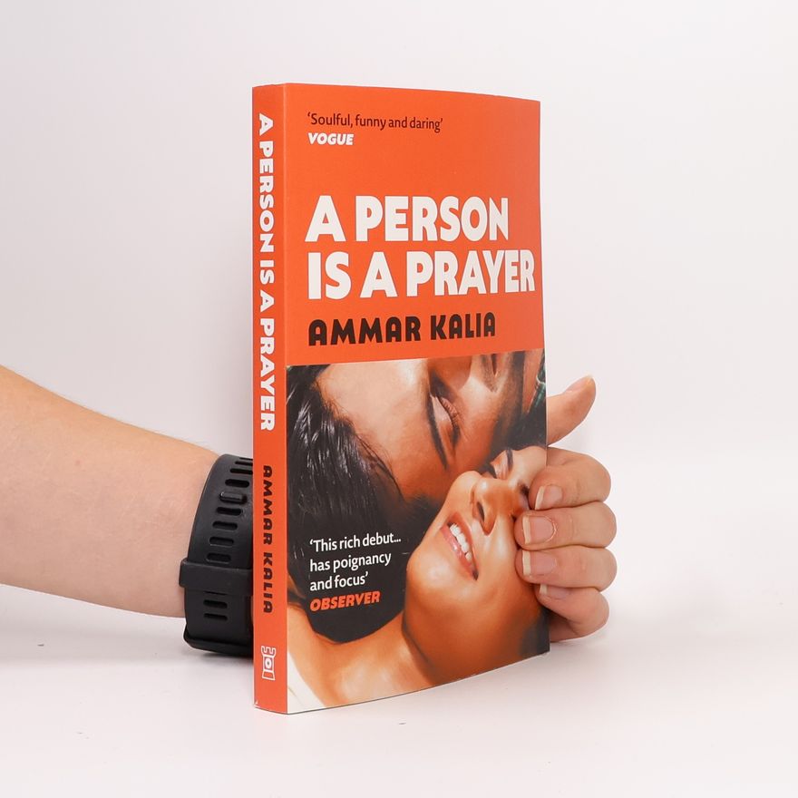 Ammar Kalia A Person Is a Prayer