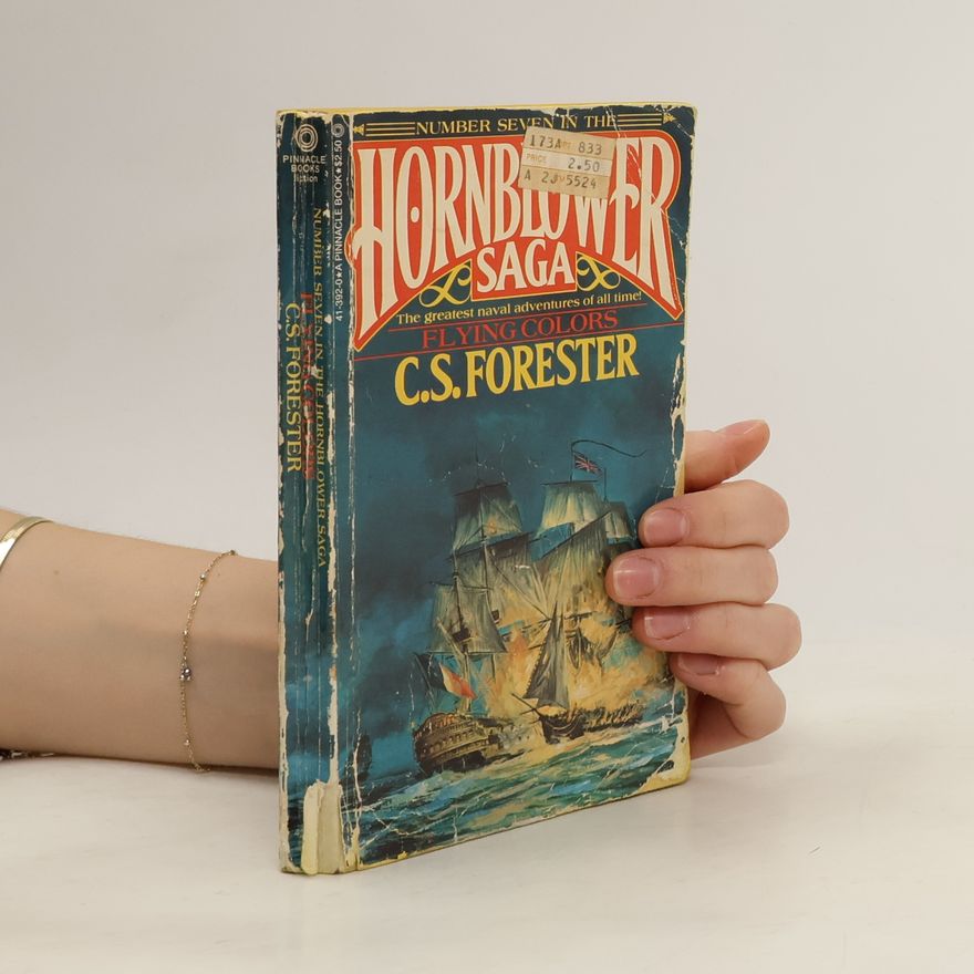 C. S. Forester Hornblower Saga - 7: Flying Colours