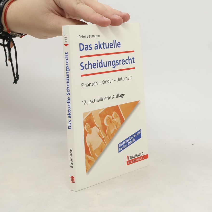 Peter Baumann Das aktuelle Scheidungsrecht