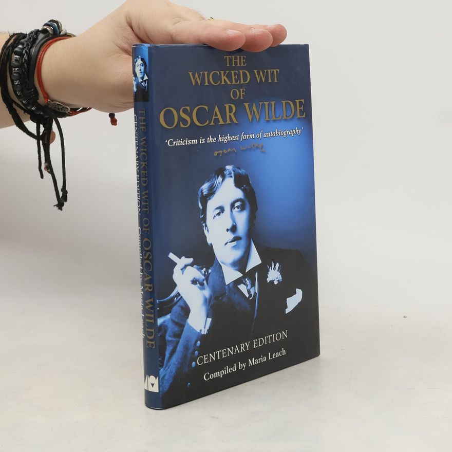 Maria Leach The Wicked Wit of Oscar Wilde Centenary Edition