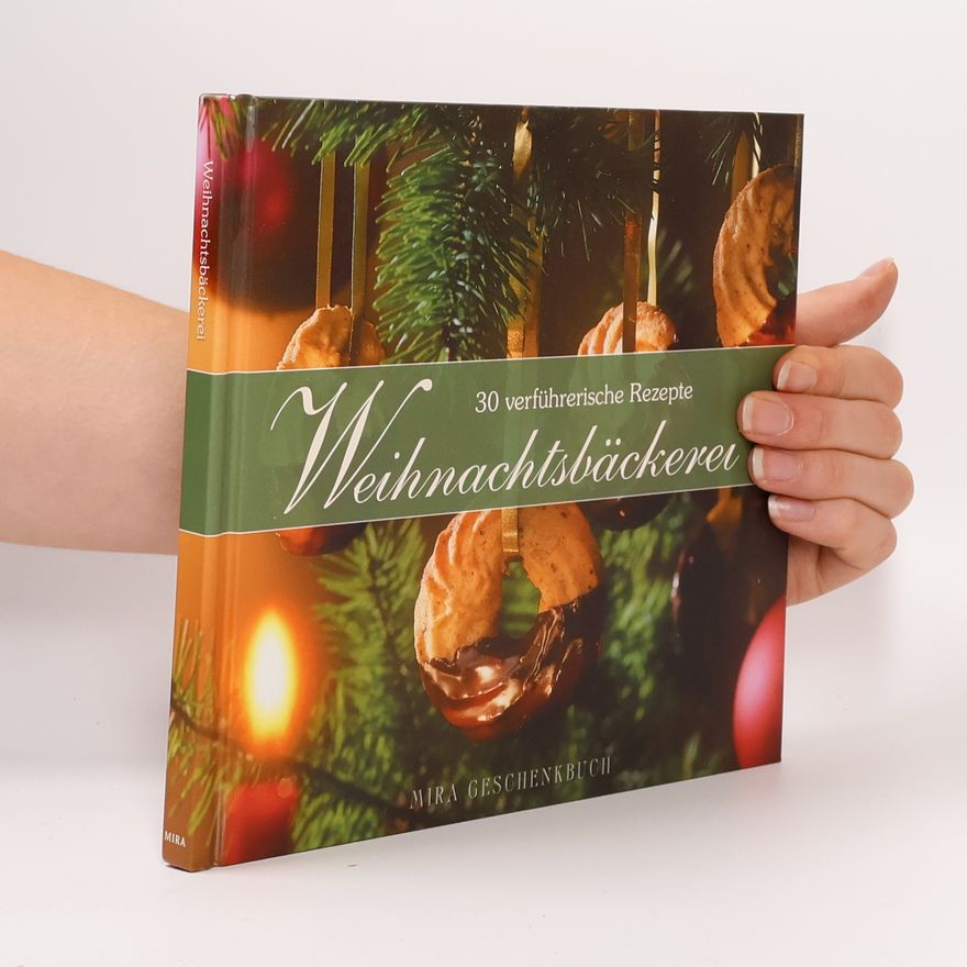 Autorenkollektiv 30 verführerische Rezepte Weihnachtsbäckerei