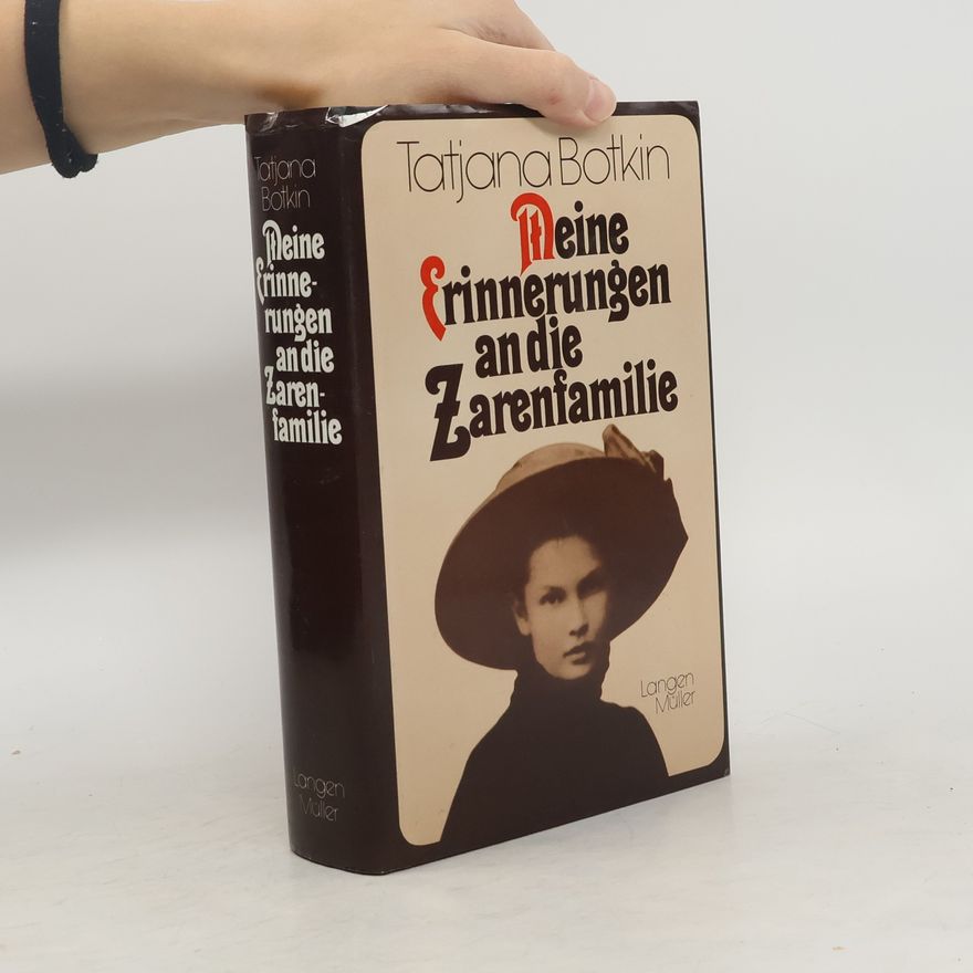 Tatjana Botkin Meine Erinnerungen an die Zarenfamilie