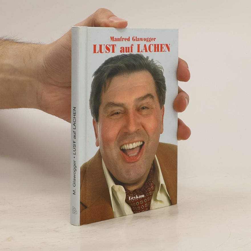 Manfred Glawogger Lust auf Lachen