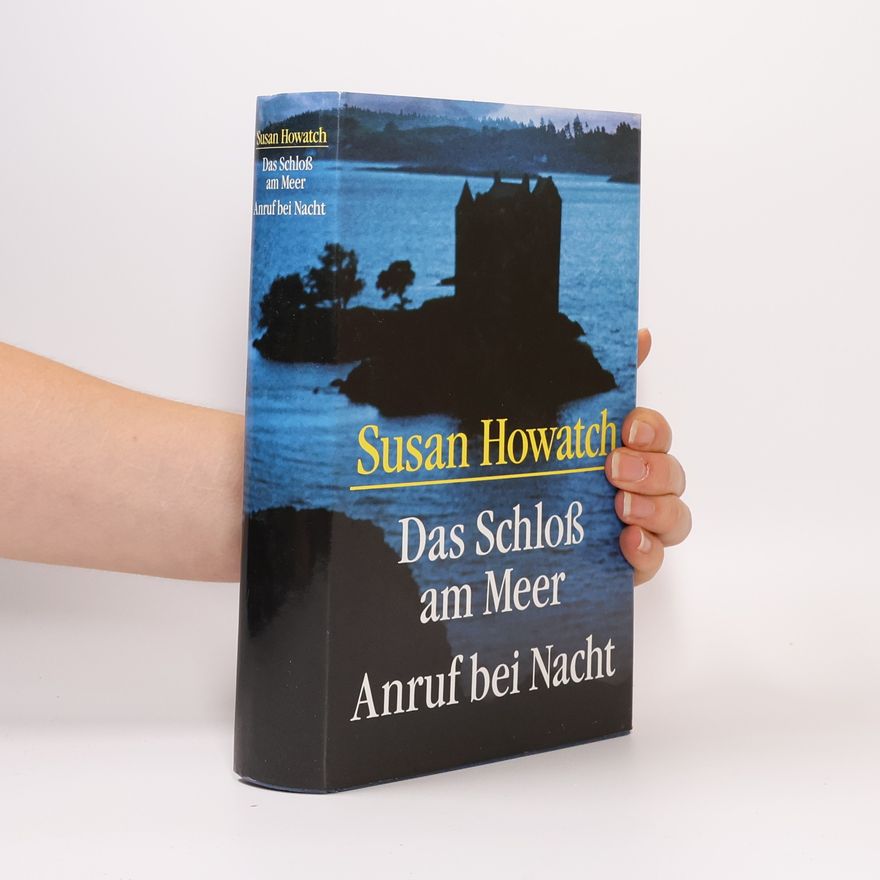 Susan Howatch Das Schloß am Meer. Anruf bei Nacht