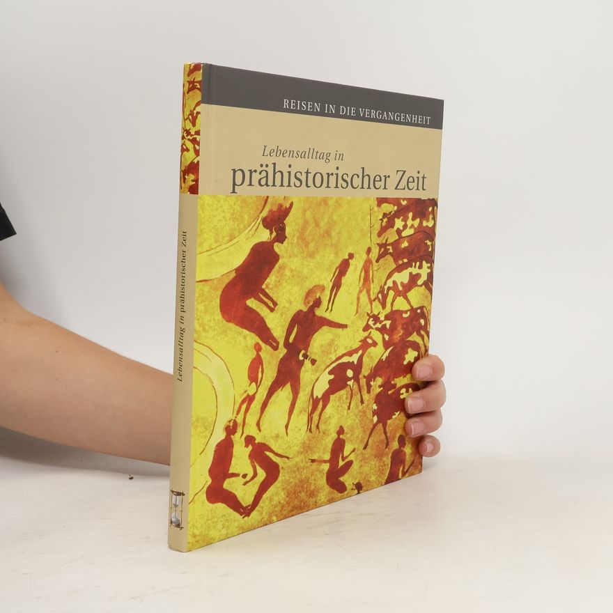 Collectif d'auteurs Lebensalltag in prähistorischer Zeit