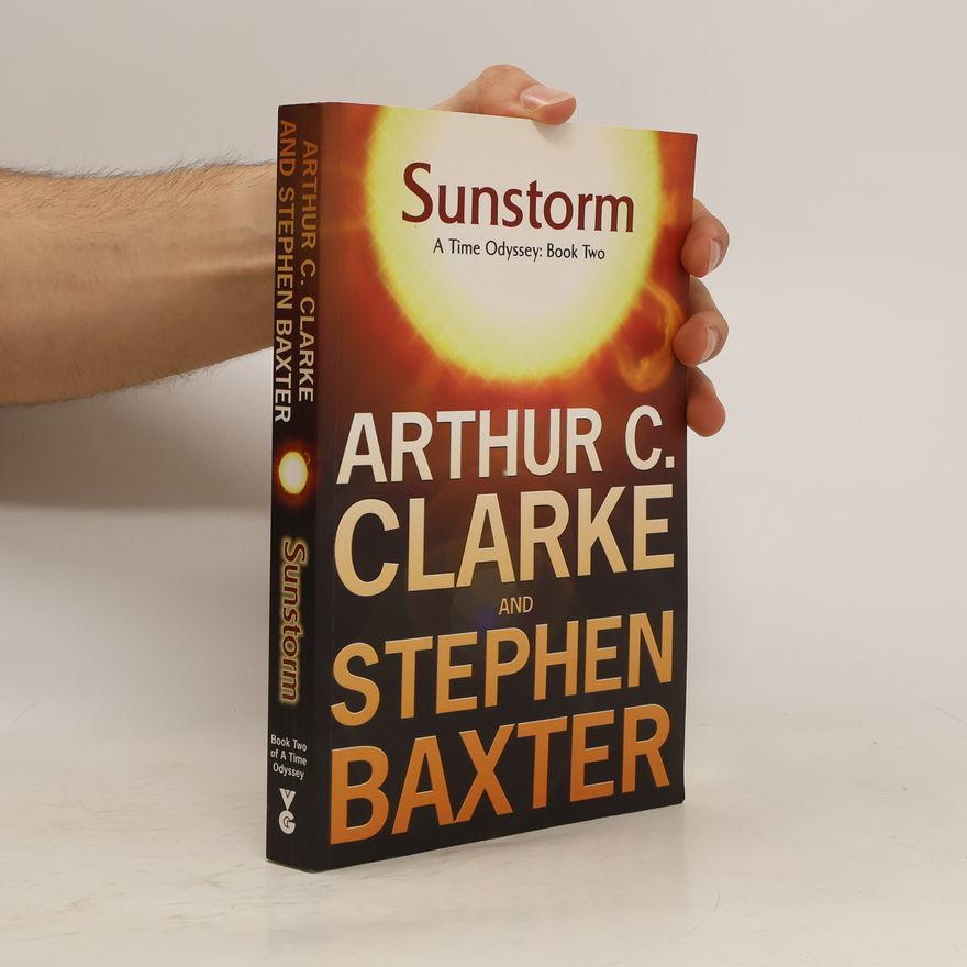 Arthur C. Clarke A Time Odyssey - 2: Sunstorm