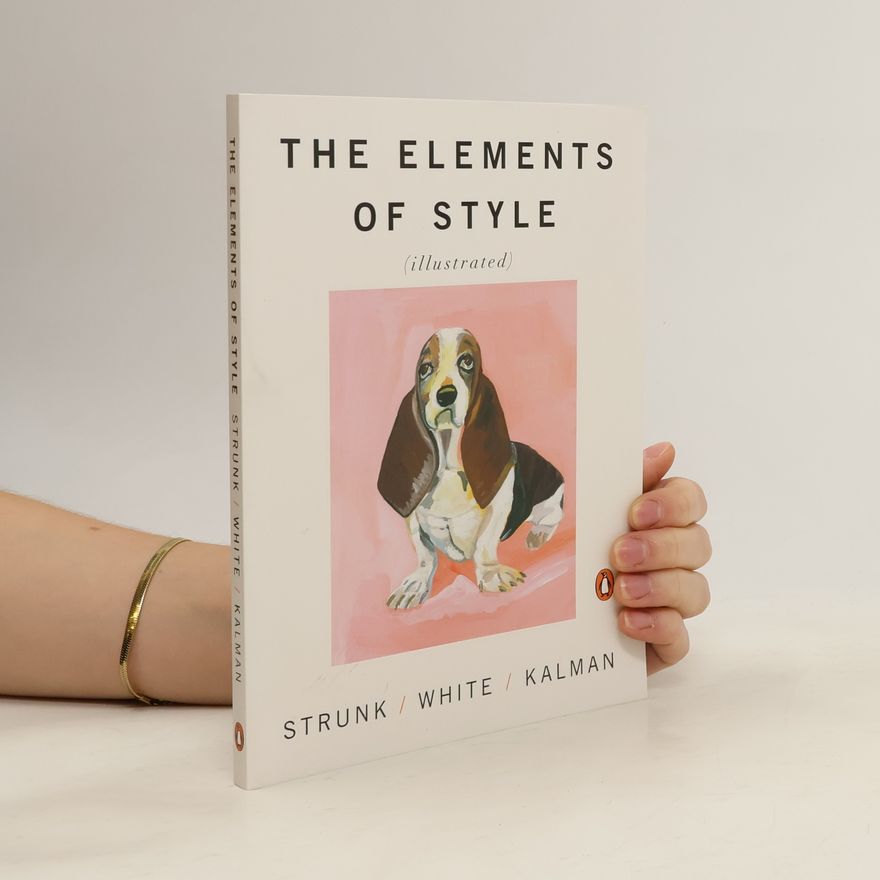 William Strunk, Jr. The Elements of Style