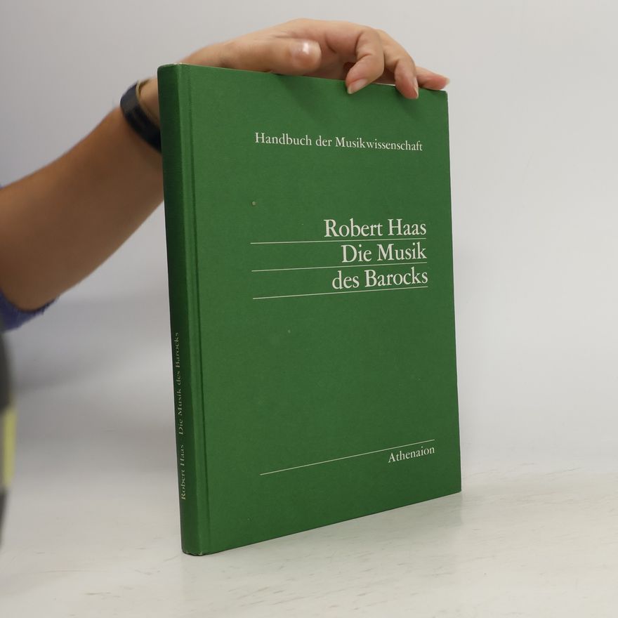Robert Haas Die Musik des Barocks
