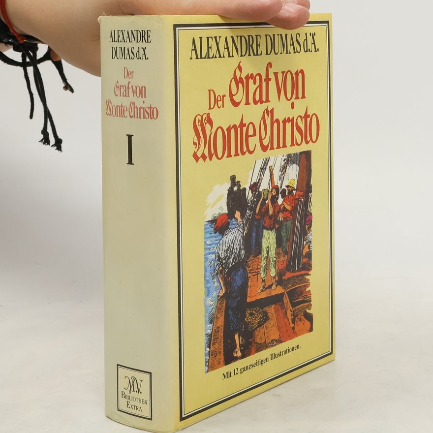 Alexandre Dumas der Ältere Der Graf von Monte Christo I.