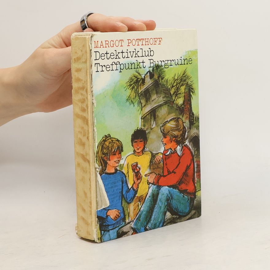 Margot Potthoff Detektivklub Treffpunkt Burgruine
