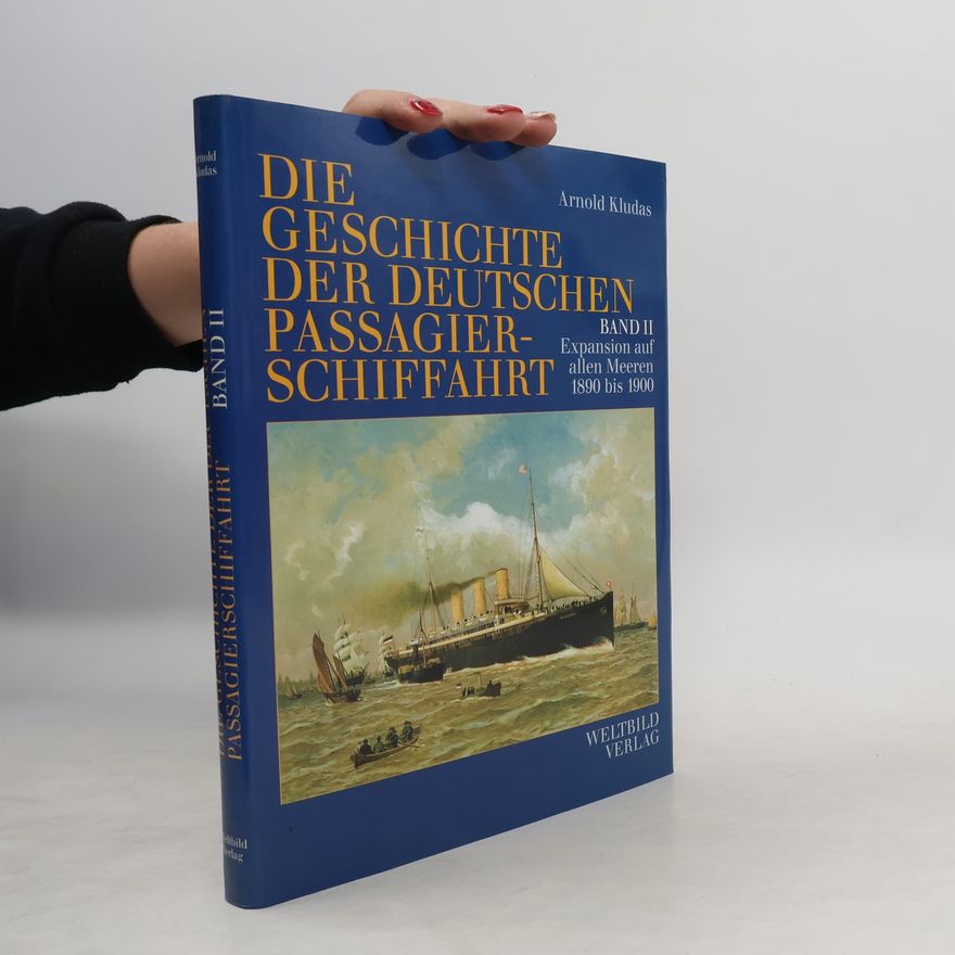 Arnold Kludas Die Geschichte der deutschen Passagierschiffahrt. Band II