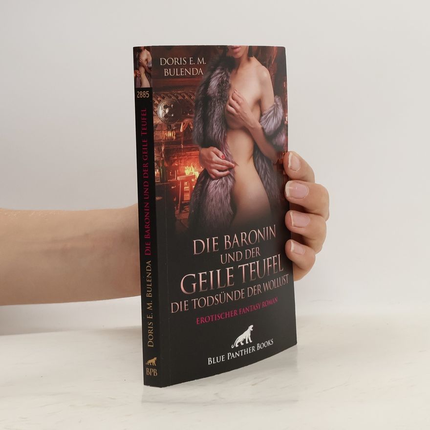 Doris E. M. Bulenda Die Baronin und der geile Teufel - Die Todsünde der Wollust | Erotischer Fantasy Roman