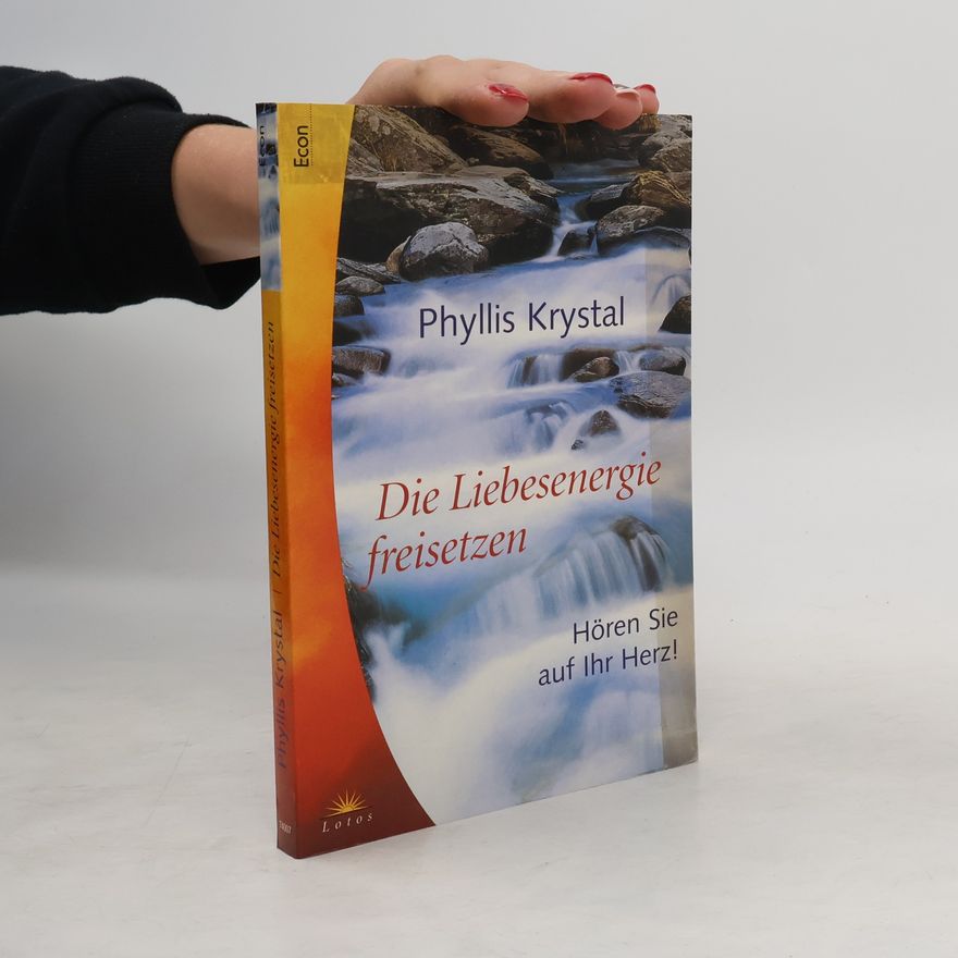 Phyllis Krystal Die Liebesenergie freisetzen