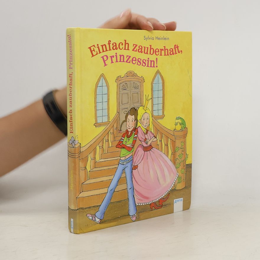 Sylvia Heinlein Einfach zauberhaft, Prinzessin!