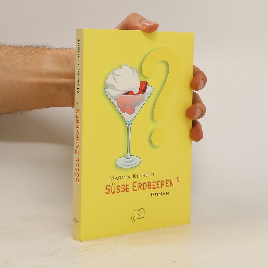 Marina Kliment Süße Erdbeeren?