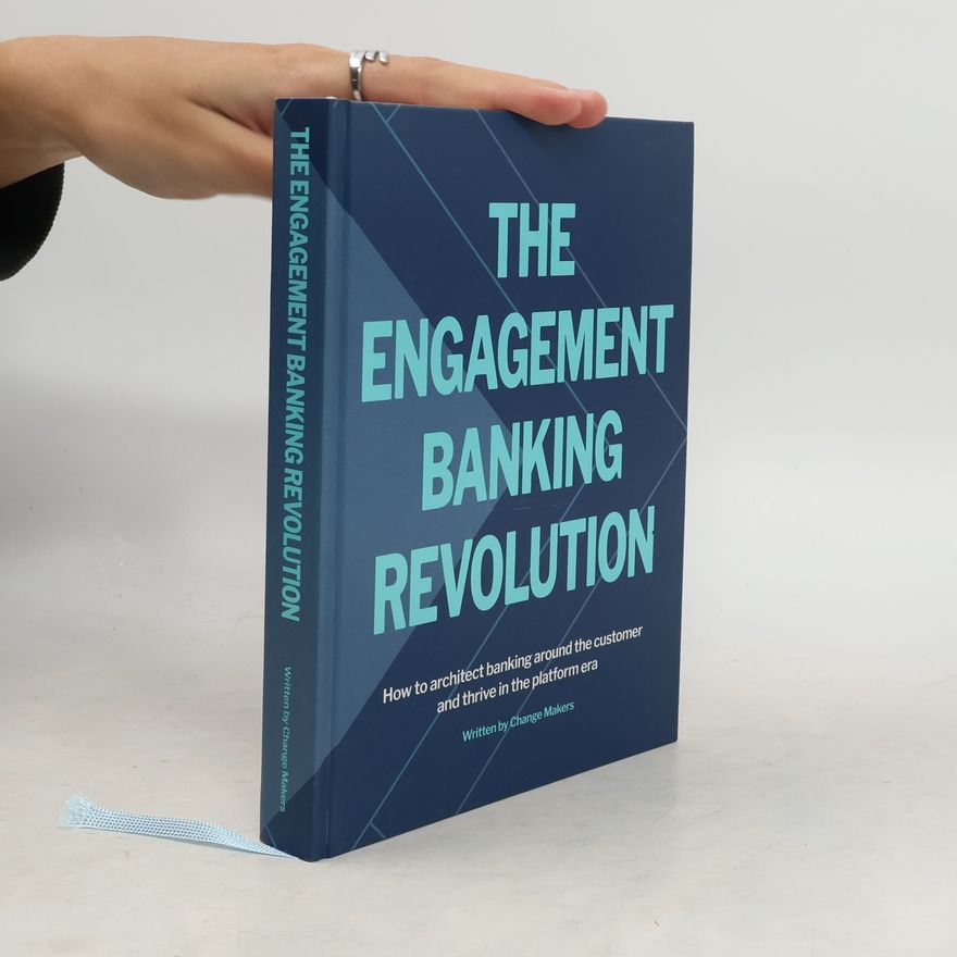 Autorenkollektiv The Engagement Banking Revolution