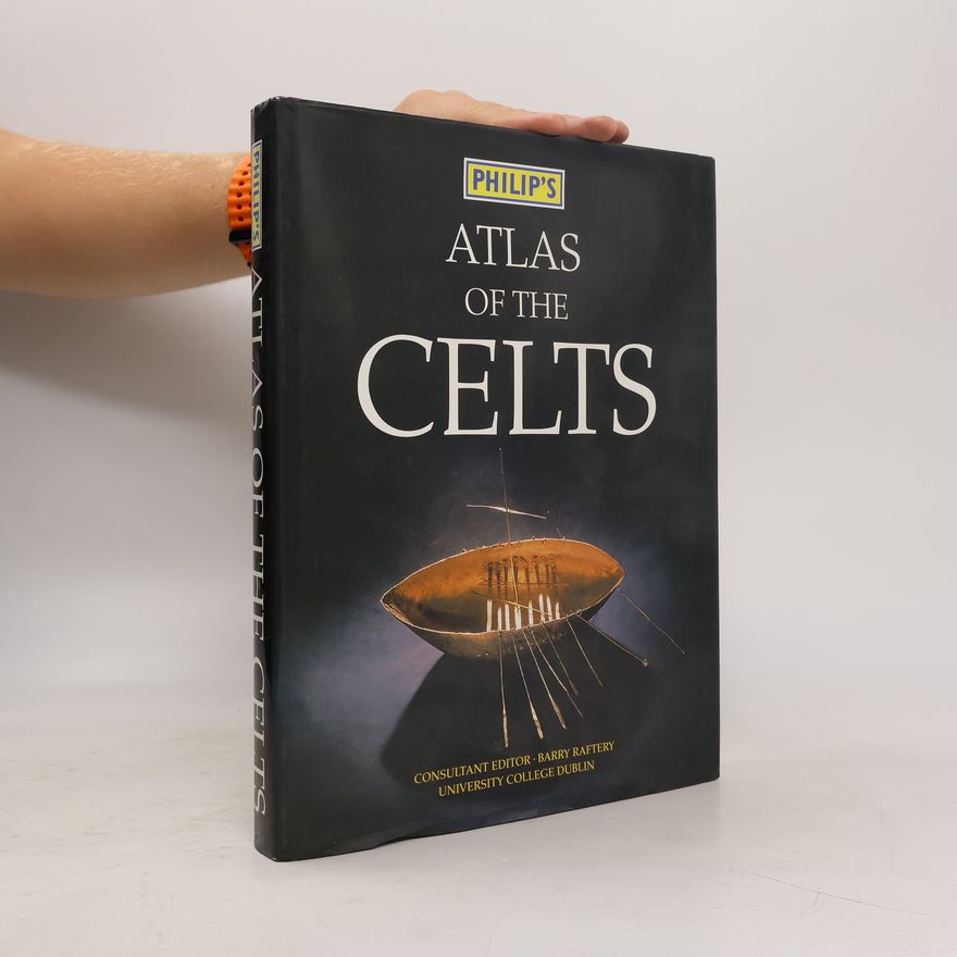Barry Raftery Philip's Atlas of the Celts