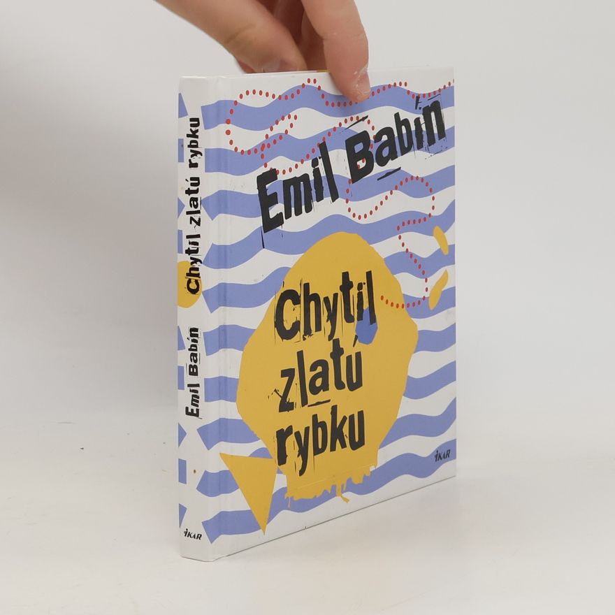 Emil Babín Chytil zlatú rybku