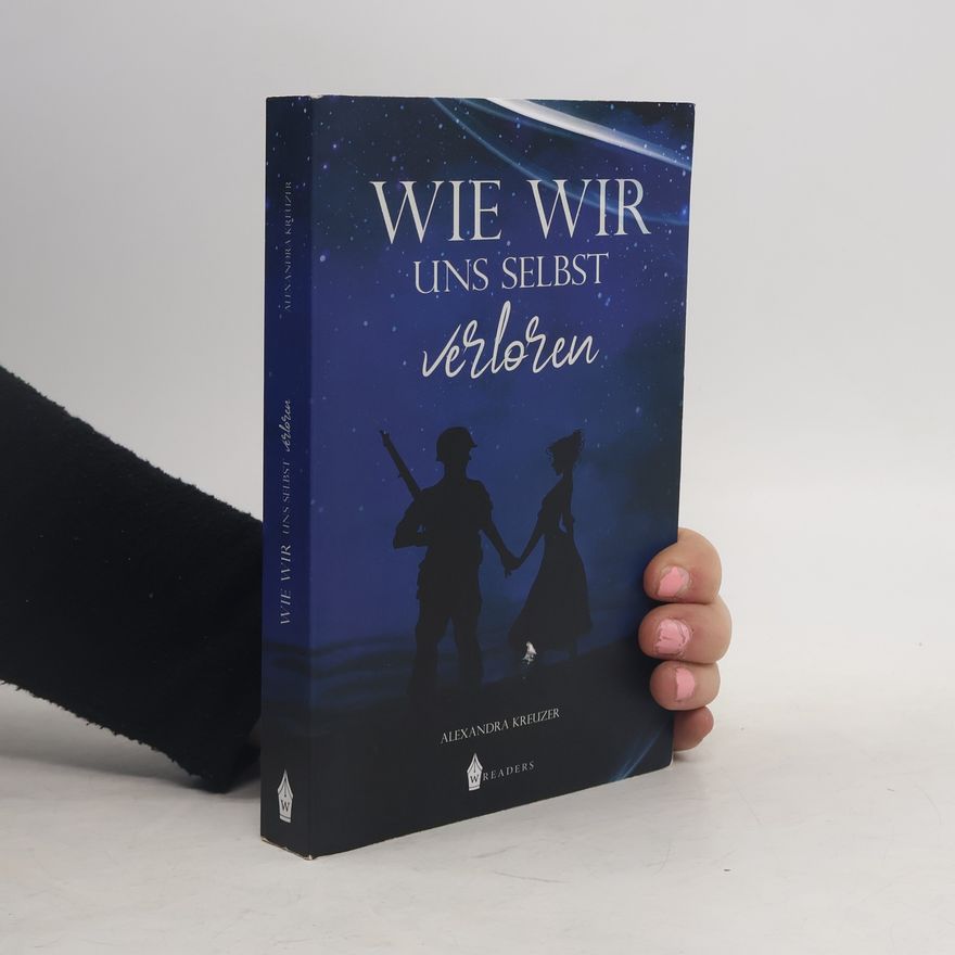 Alexandra Kreuzer Wie wir uns selbst verloren