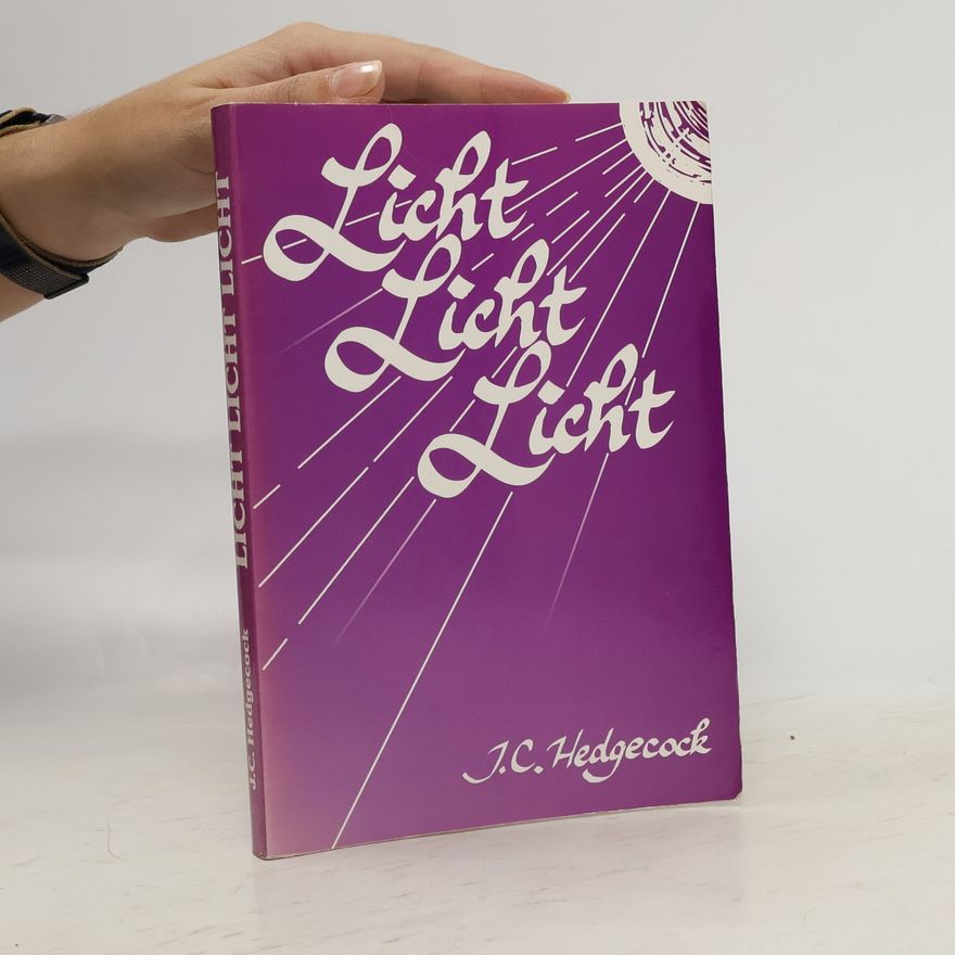 Joseph C. Hedgecock Licht, Licht, Licht